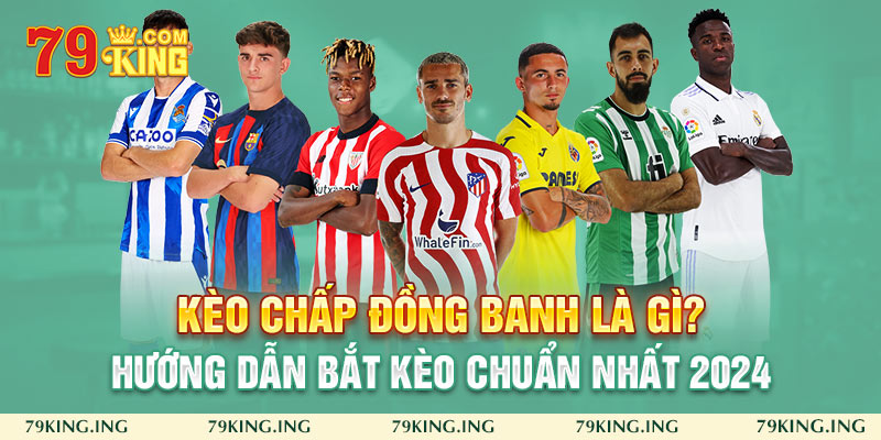 kèo chấp đồng banh