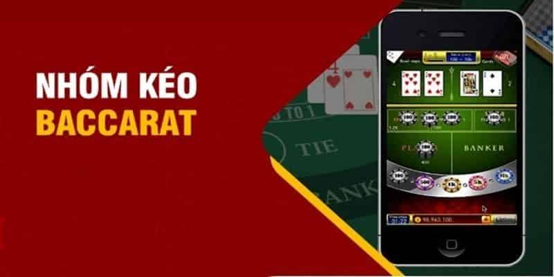 Mẹo cần nhớ khi theo nhóm kéo Baccarat 